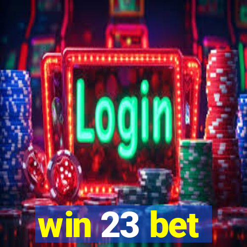 win 23 bet